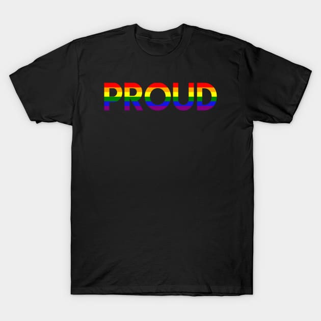 "Proud" Statement in Rainbow Colors Gay Pride T-Shirt by Elvdant